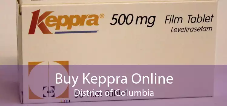 Buy Keppra Online District of Columbia