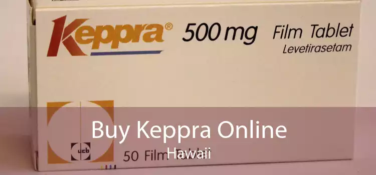 Buy Keppra Online Hawaii